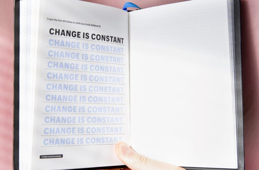 Change is constant to hack your life